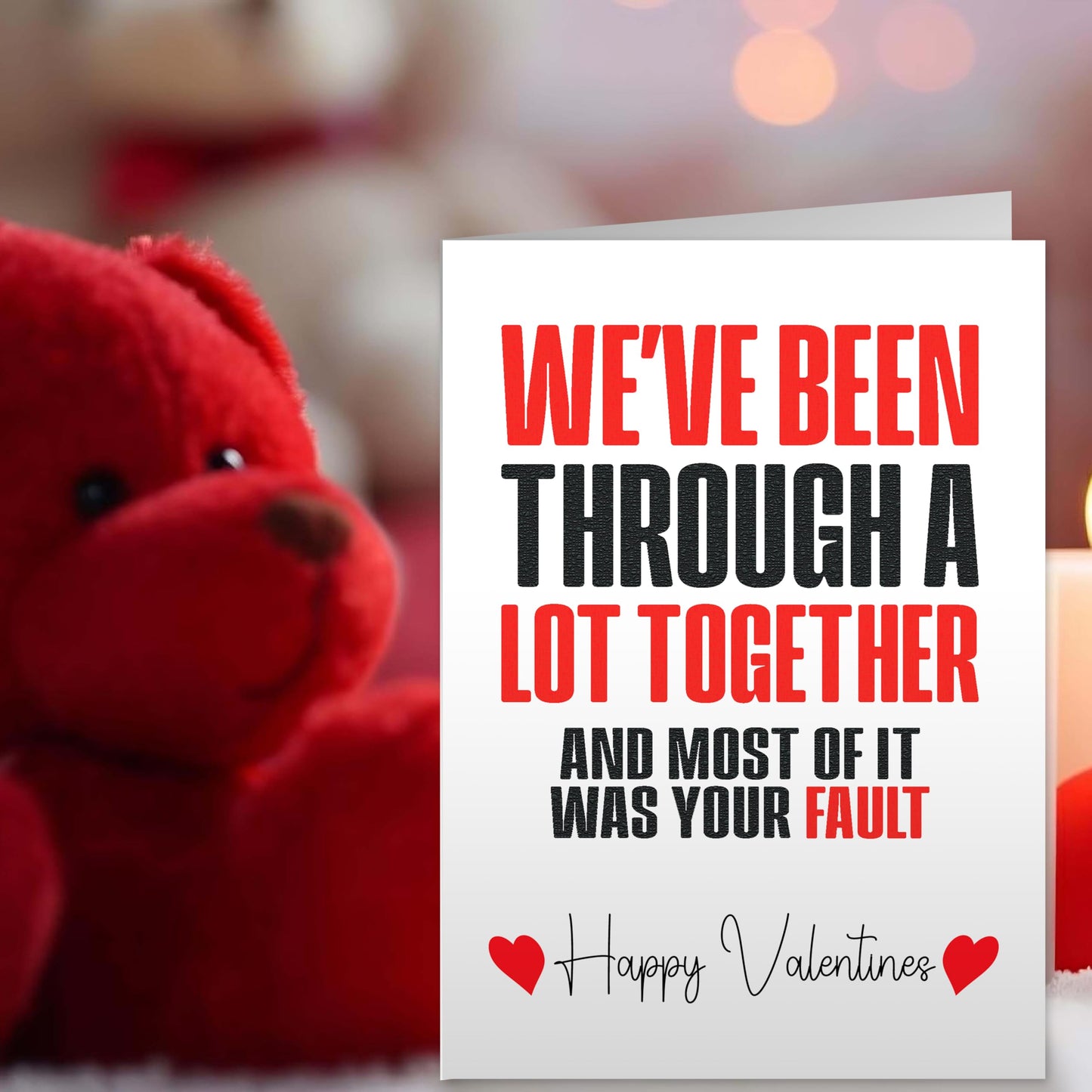 Funny Valentines Day Card – "We've Been Through a Lot Together" – Eco-Friendly 13x18 cm – Valentines Card for him, Valentines Card Wife, her, Husband, or Fiancé – Premium 350 GSM – Made in the UK