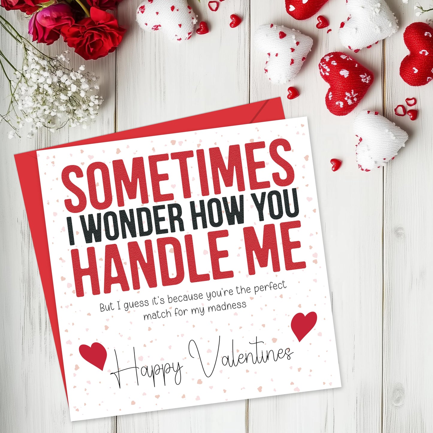 Funny Valentines Day Card – "Sometimes I Wonder How You Handle Me" – Eco-Friendly 150x150mm – Valentines Card for him, Valentines Card Wife, her, Husband, or Fiancé – Premium 350 GSM – Made in the UK