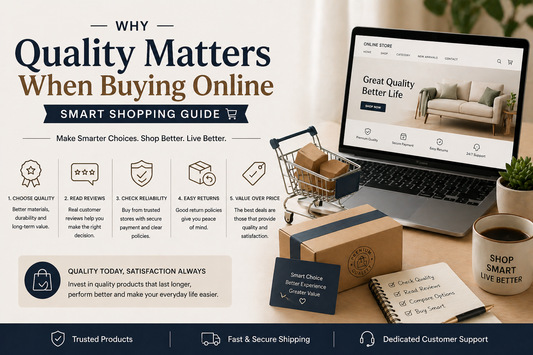 Why Quality Matters When Buying Online | Smart Shopping Guide