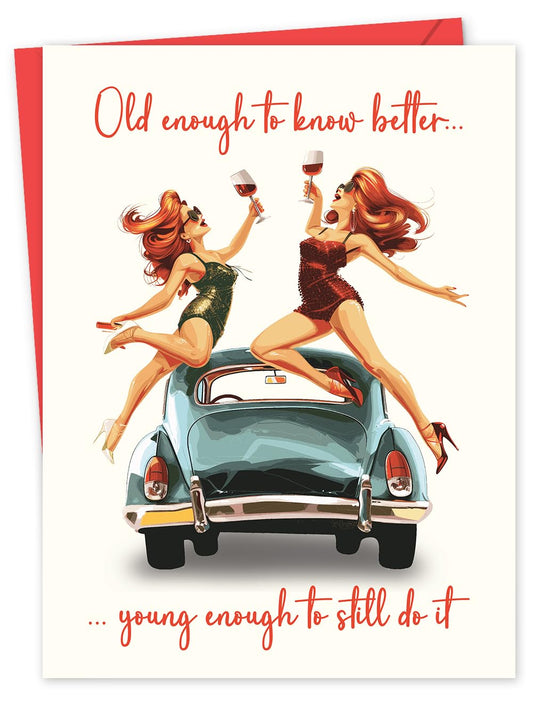 Funny Birthday Cards for Women with envelope - Old Enough to Know Better, Hilarious Female Birthday Card for her, Eco-Friendly Ladies Birthday Card for Any Occasion - Blank inside - Made in UK