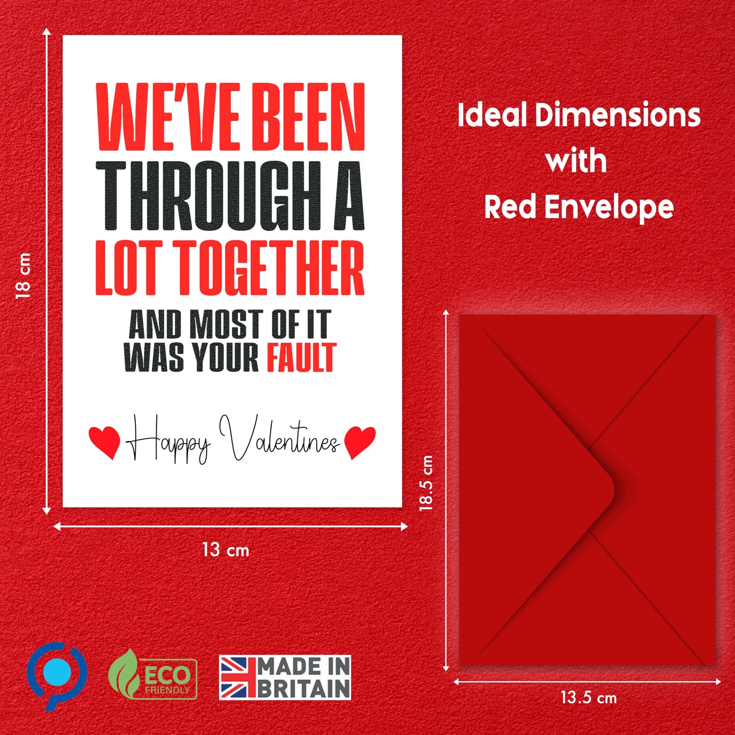 Funny Valentines Day Card – "We've Been Through a Lot Together" – Eco-Friendly 13x18 cm – Valentines Card for him, Valentines Card Wife, her, Husband, or Fiancé – Premium 350 GSM – Made in the UK