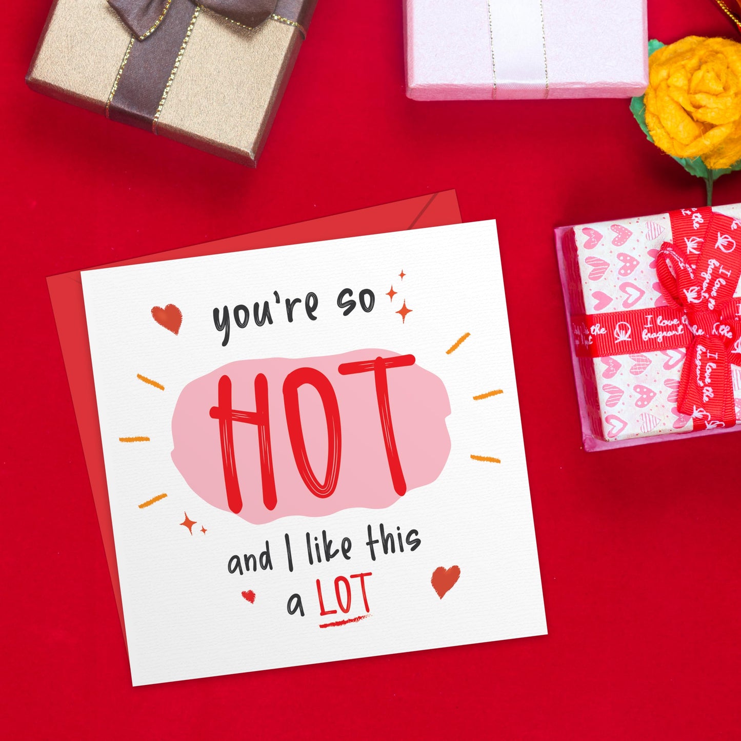 Funny Anniversary Card for Him/Her – You're So Hot and I Like This a Lot – Eco-Friendly 150x150mm – Valentines Card Wife, Husband or Fiancé – Premium 350 GSM – Made in the UK
